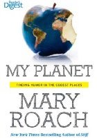 818: My Planet by Mary Roach
